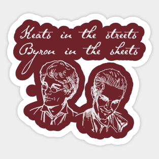 Keats in the Streets, Byron in the Sheets (light tan text) Sticker